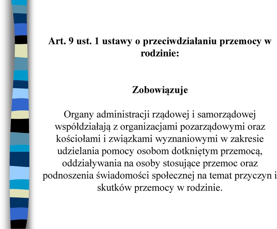 samorządowej współdziałają z organizacjami pozarządowymi oraz kościołami i związkami wyznaniowymi