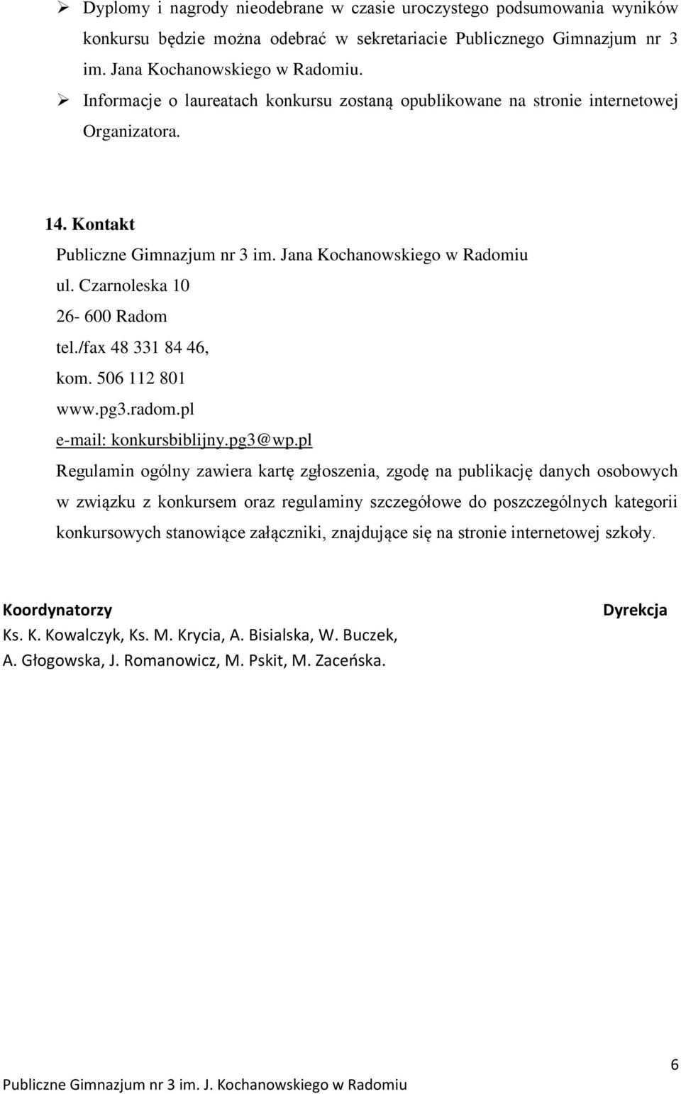 /fax 48 331 84 46, kom. 506 112 801 www.pg3.radom.pl e-mail: konkursbiblijny.pg3@wp.