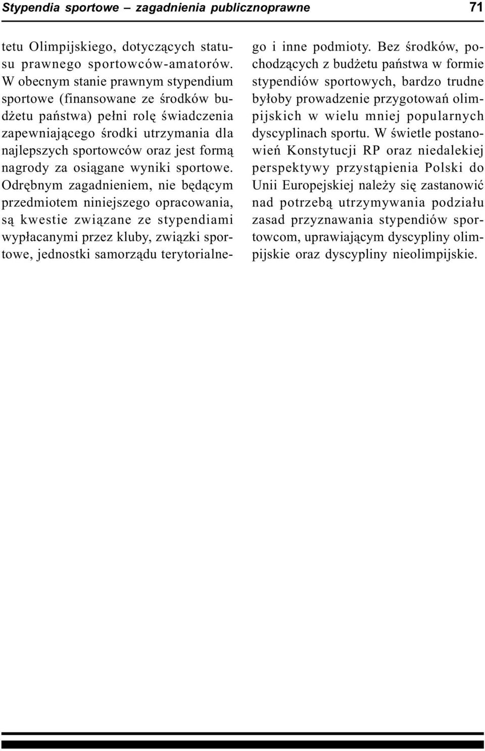 osi¹gane wyniki sportowe.