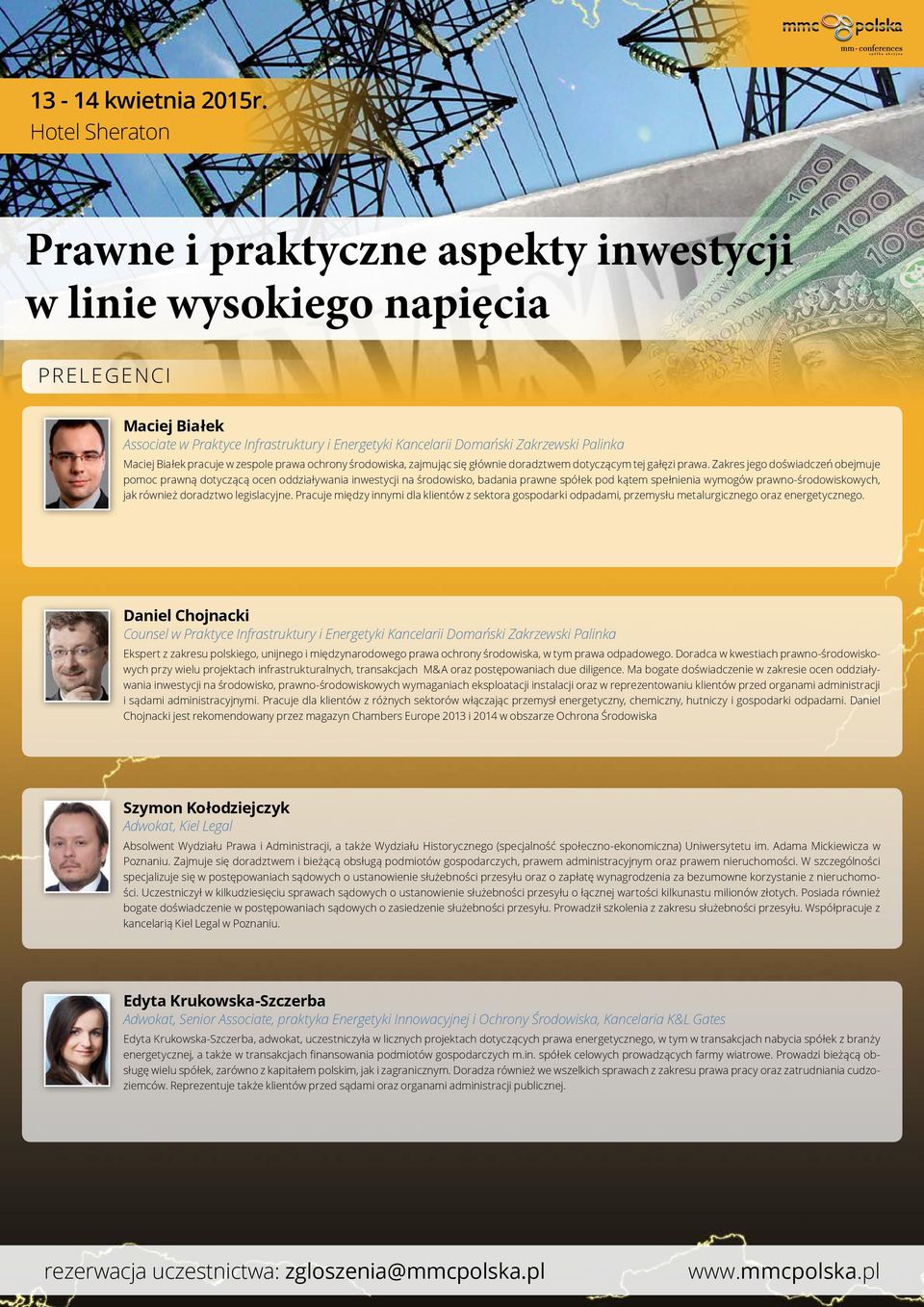 Zakres jego doświadczeń obejmuje pomoc prawną dotyczącą ocen oddziaływania inwestycji na środowisko, badania prawne spółek pod kątem spełnienia wymogów prawno-środowiskowych, jak również doradztwo