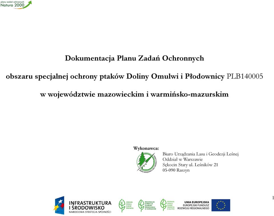 mazowieckim i warmińsko-mazurskim Wykonawca: Biuro Urządzania Lasu