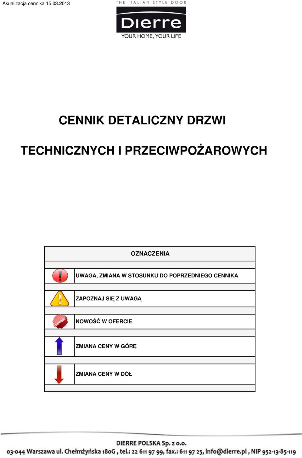 STOSUNKU DO POPRZEDNIEGO CENNIKA ZAPOZNAJ SIĘ Z