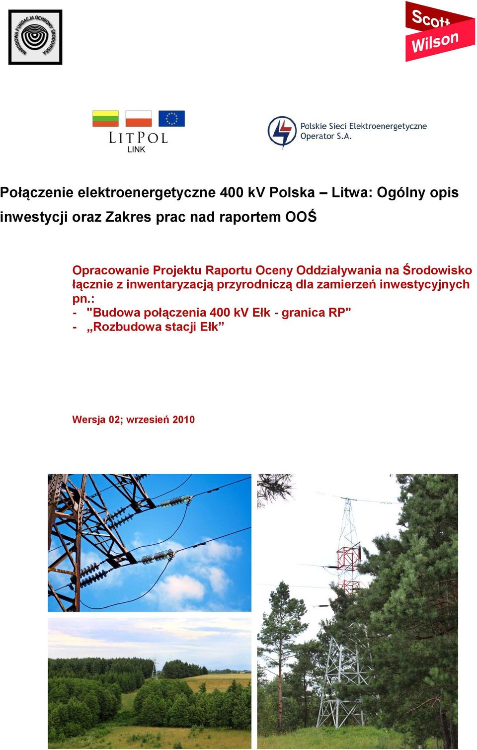 Środowisko łącznie z inwentaryzacją przyrodniczą dla zamierzeń inwestycyjnych pn.