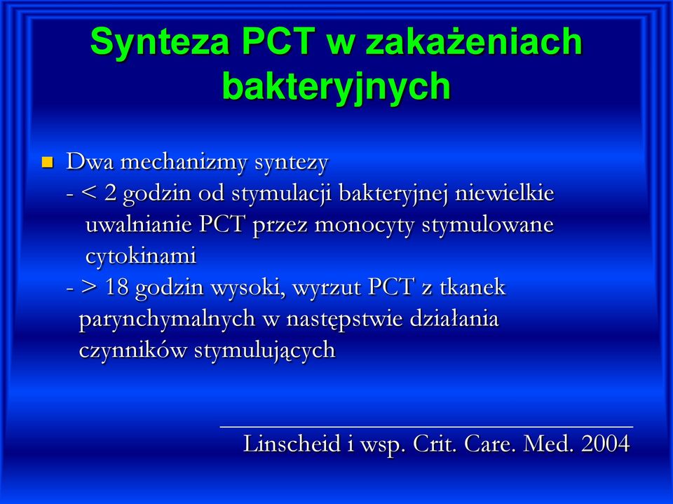 cytokinami - > 18 godzin wysoki, wyrzut PCT z tkanek parynchymalnych w