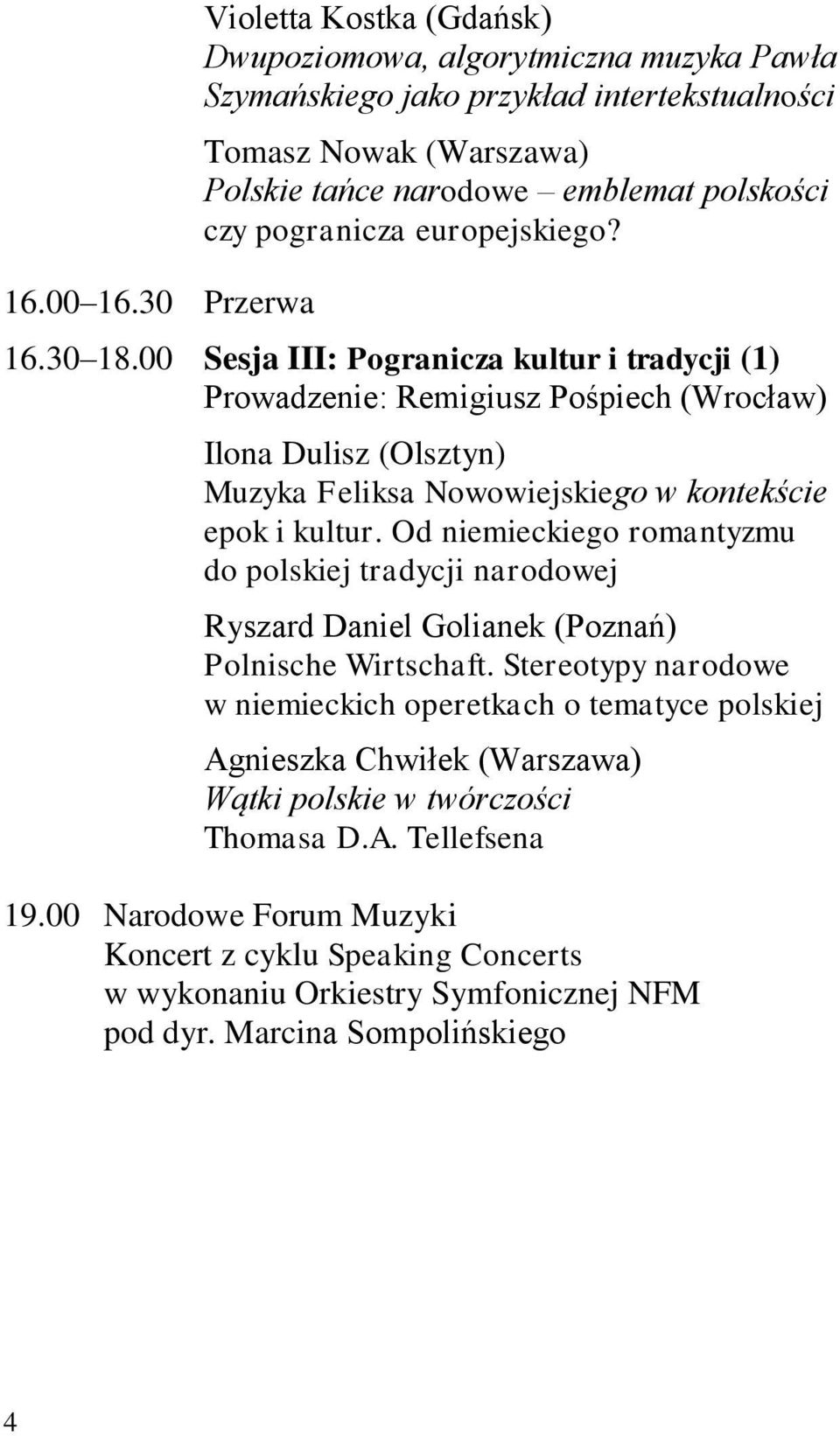 pogranicza europejskiego? 16.30 18.