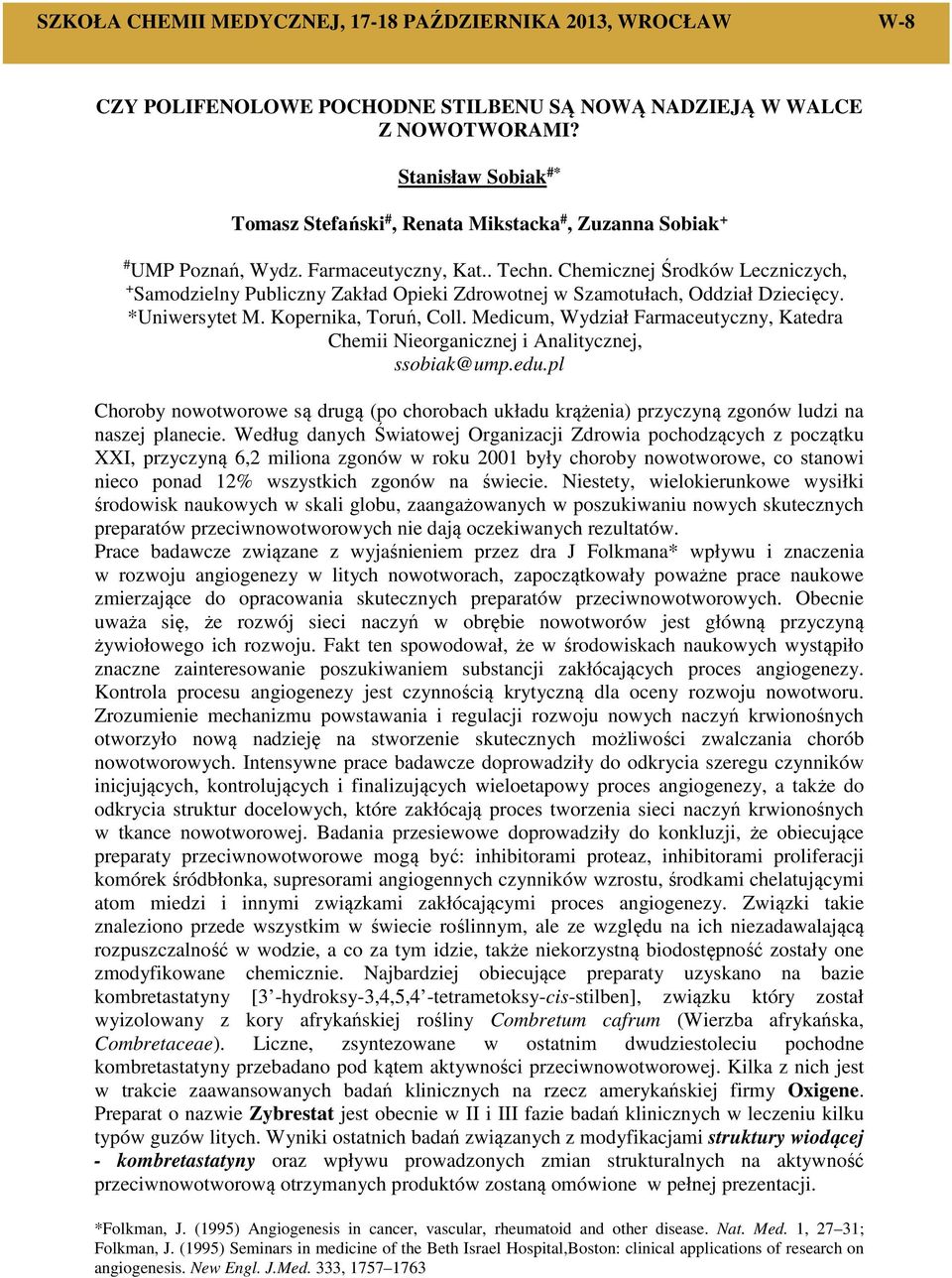 Chemicznej Środków Leczniczych, + Samodzielny Publiczny Zakład Opieki Zdrowotnej w Szamotułach, Oddział Dziecięcy. *Uniwersytet M. Kopernika, Toruń, Coll.