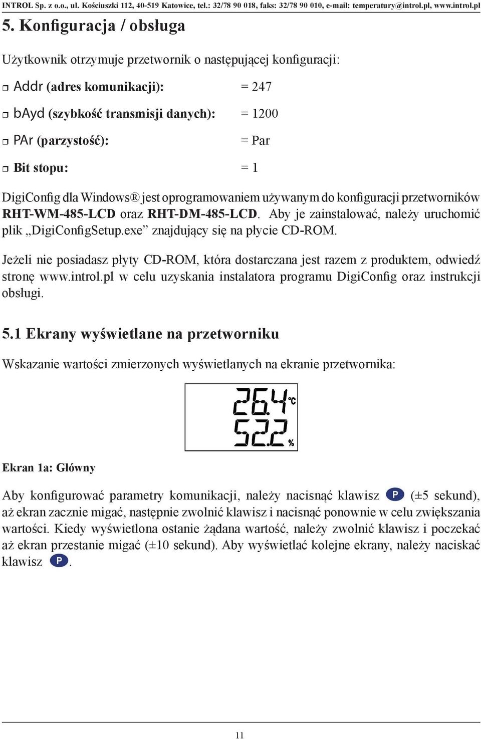 exe znajdujący się na płycie CD-ROM. Jeżeli nie posiadasz płyty CD-ROM, która dostarczana jest razem z produktem, odwiedź stronę www.introl.