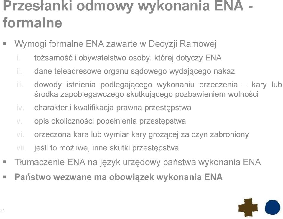 pozbawieniem wolności charakter i kwalifikacja prawna przestępstwa v. opis okoliczności popełnienia przestępstwa vi. vii.