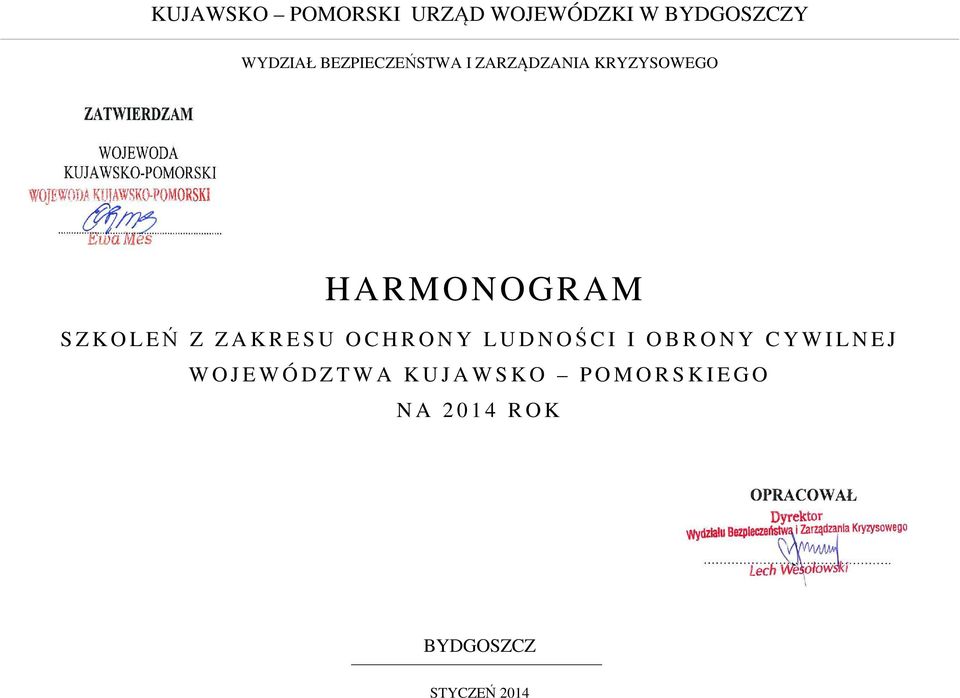 Z ZAKRESU OCHRONY LUDNOŚCI I OBRONY CYWILNEJ W O J E W Ó D Z T W A