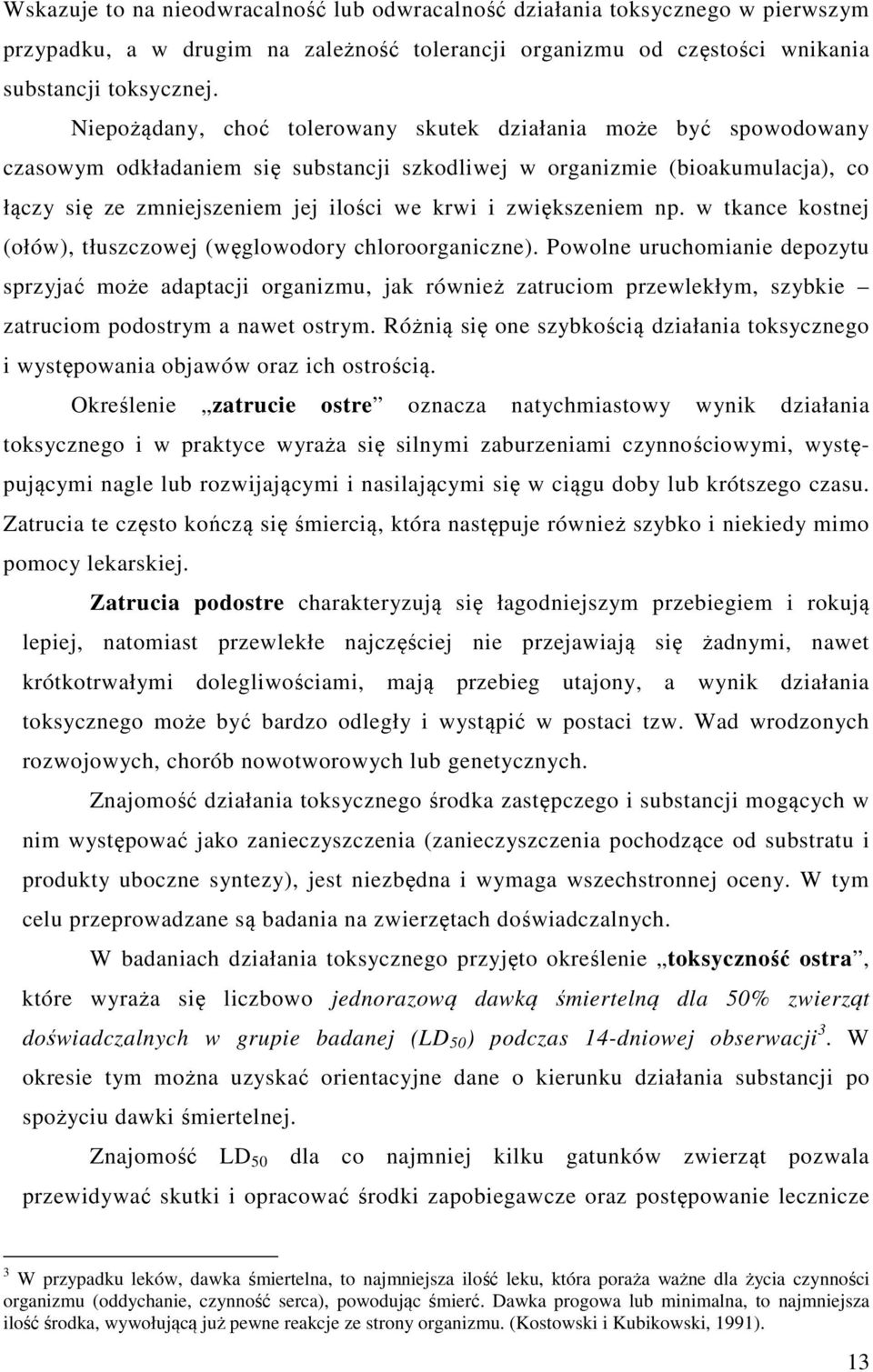 zwiększeniem np. w tkance kostnej (ołów), tłuszczowej (węglowodory chloroorganiczne).
