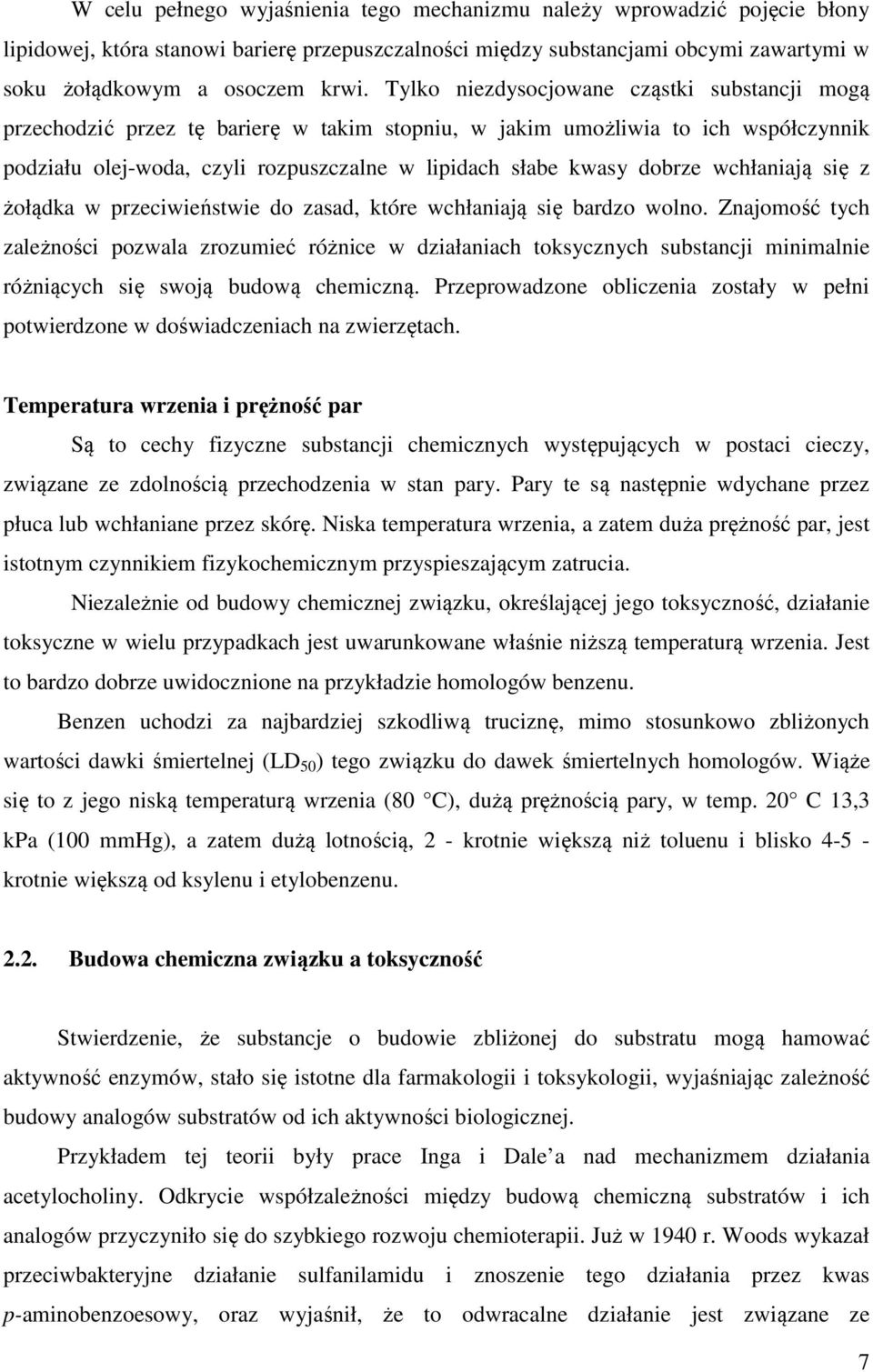 wchłaniają się z żołądka w przeciwieństwie do zasad, które wchłaniają się bardzo wolno.
