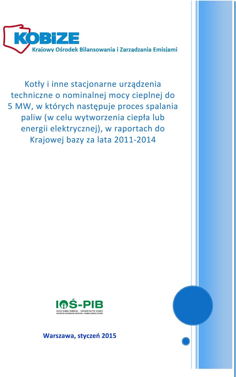 paliw (w celu wytworzenia ciepła lub energii elektrycznej), w