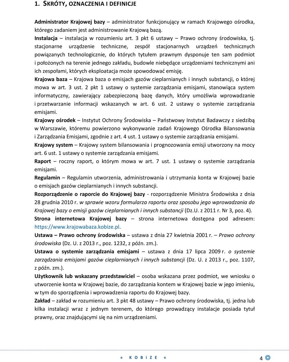 stacjonarne urządzenie techniczne, zespół stacjonarnych urządzeń technicznych powiązanych technologicznie, do których tytułem prawnym dysponuje ten sam podmiot i położonych na terenie jednego