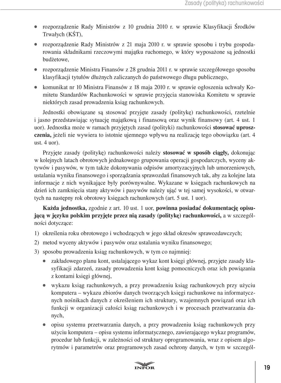w sprawie szczegółowego sposobu klasyfikacji tytułów dłużnych zaliczanych do państwowego długu publicznego, komunikat nr 10 Ministra Finansów z 18 maja 2010 r.