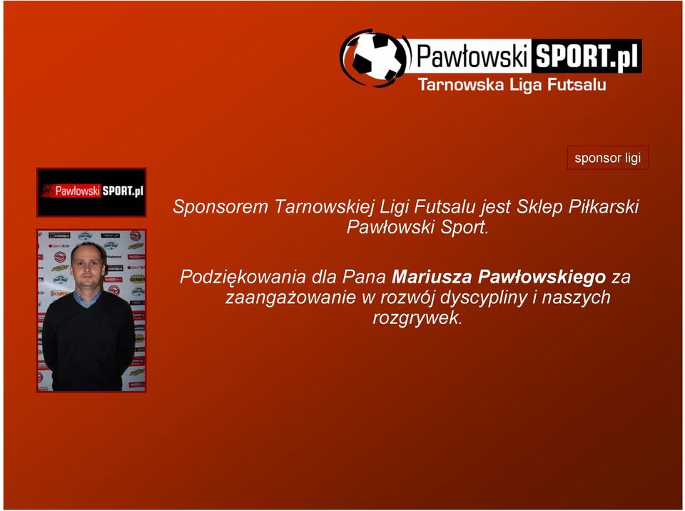 Podziękowania dla Pana Mariusza Pawłowskiego