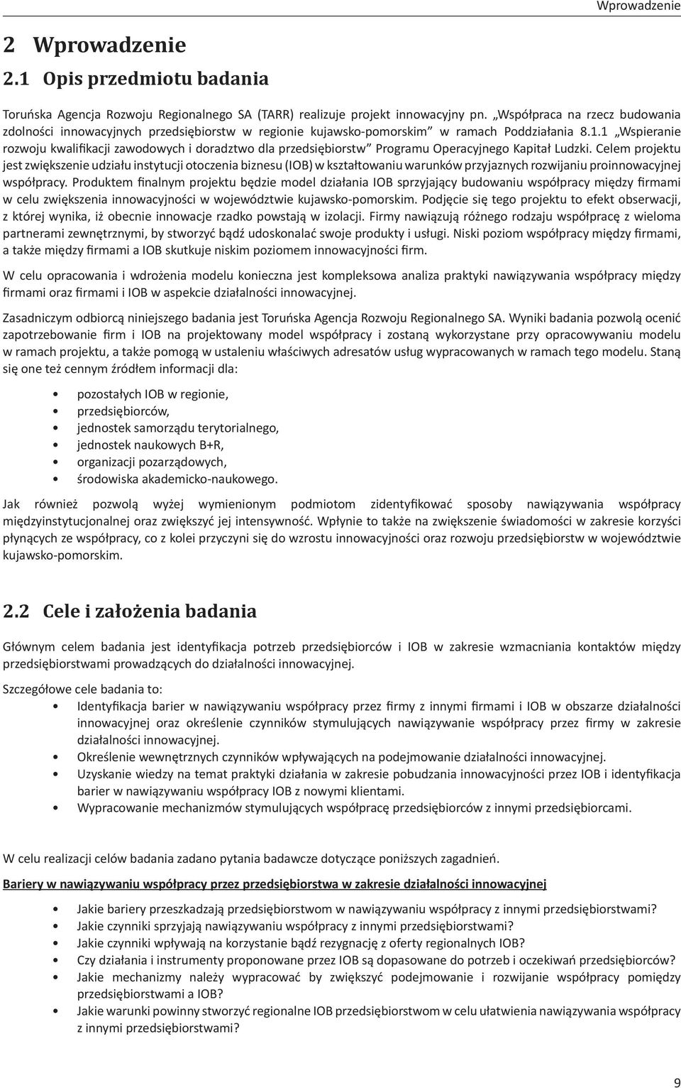 1 Wspieranie rozwoju kwalifikacji zawodowych i doradztwo dla przedsiębiorstw Programu Operacyjnego Kapitał Ludzki.