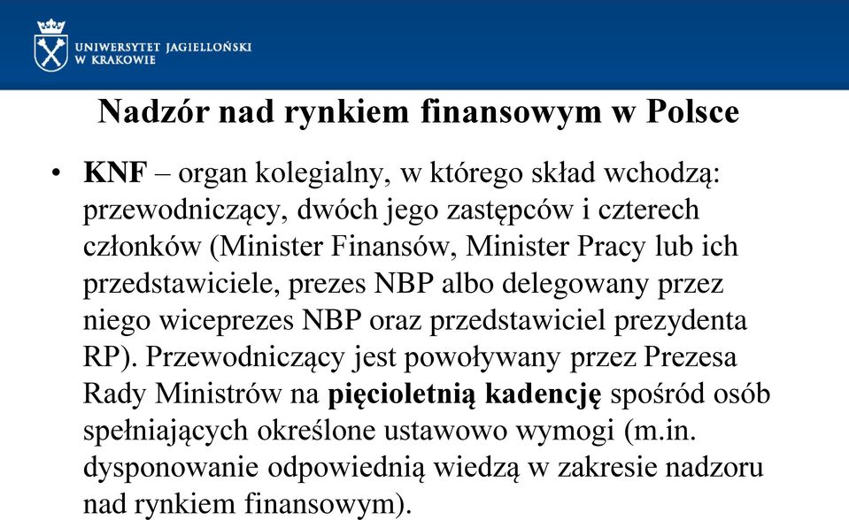 NBP oraz przedstawiciel prezydenta RP).