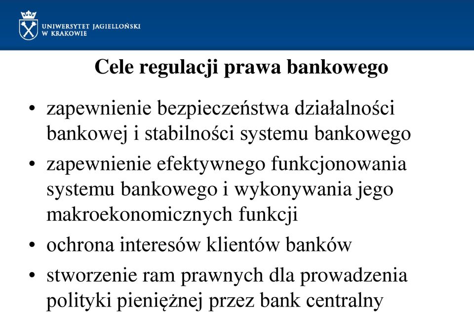 bankowego i wykonywania jego makroekonomicznych funkcji ochrona interesów klientów