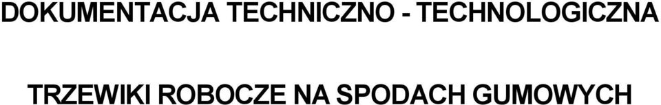 TECHNOLOGICZNA