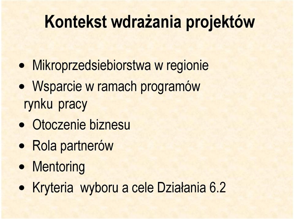 ramach programów rynku pracy Otoczenie