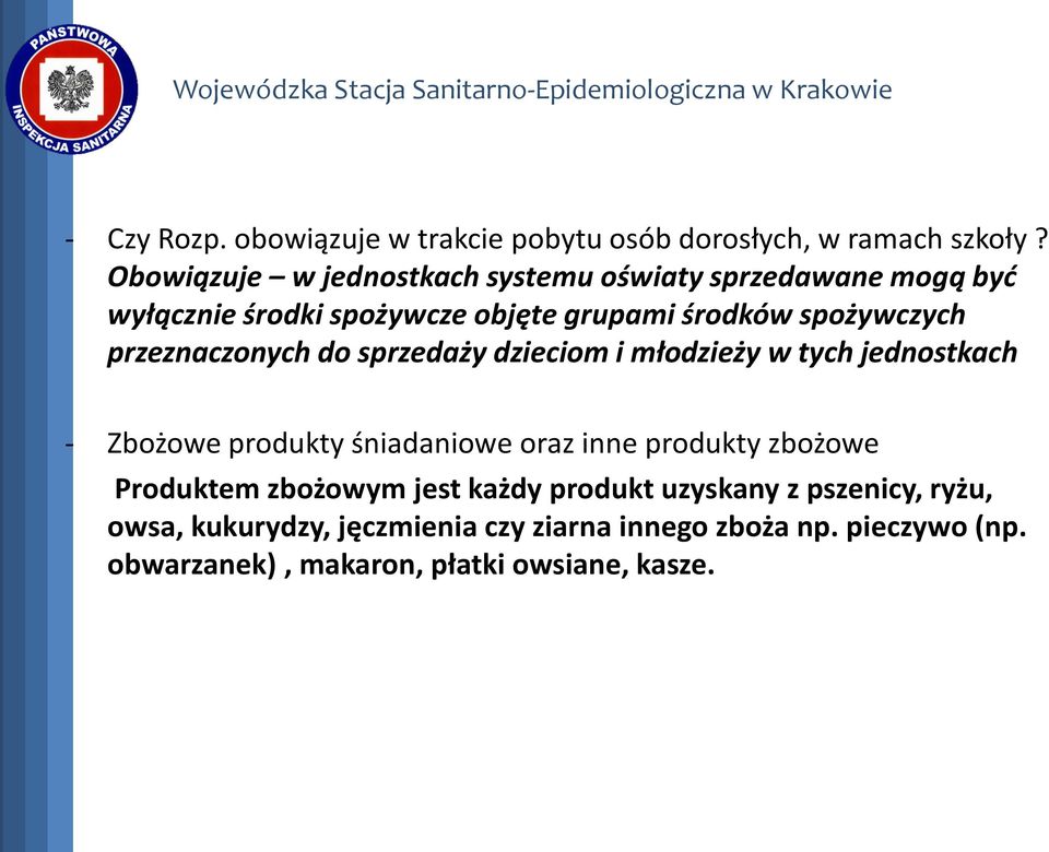 przeznaczonych do sprzedaży dzieciom i młodzieży w tych jednostkach - Zbożowe produkty śniadaniowe oraz inne produkty zbożowe