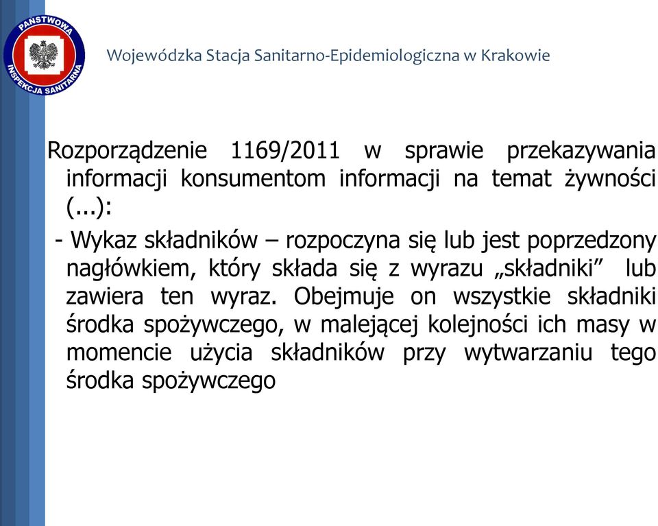 ..): - Wykaz składników rozpoczyna się lub jest poprzedzony nagłówkiem, który składa się z