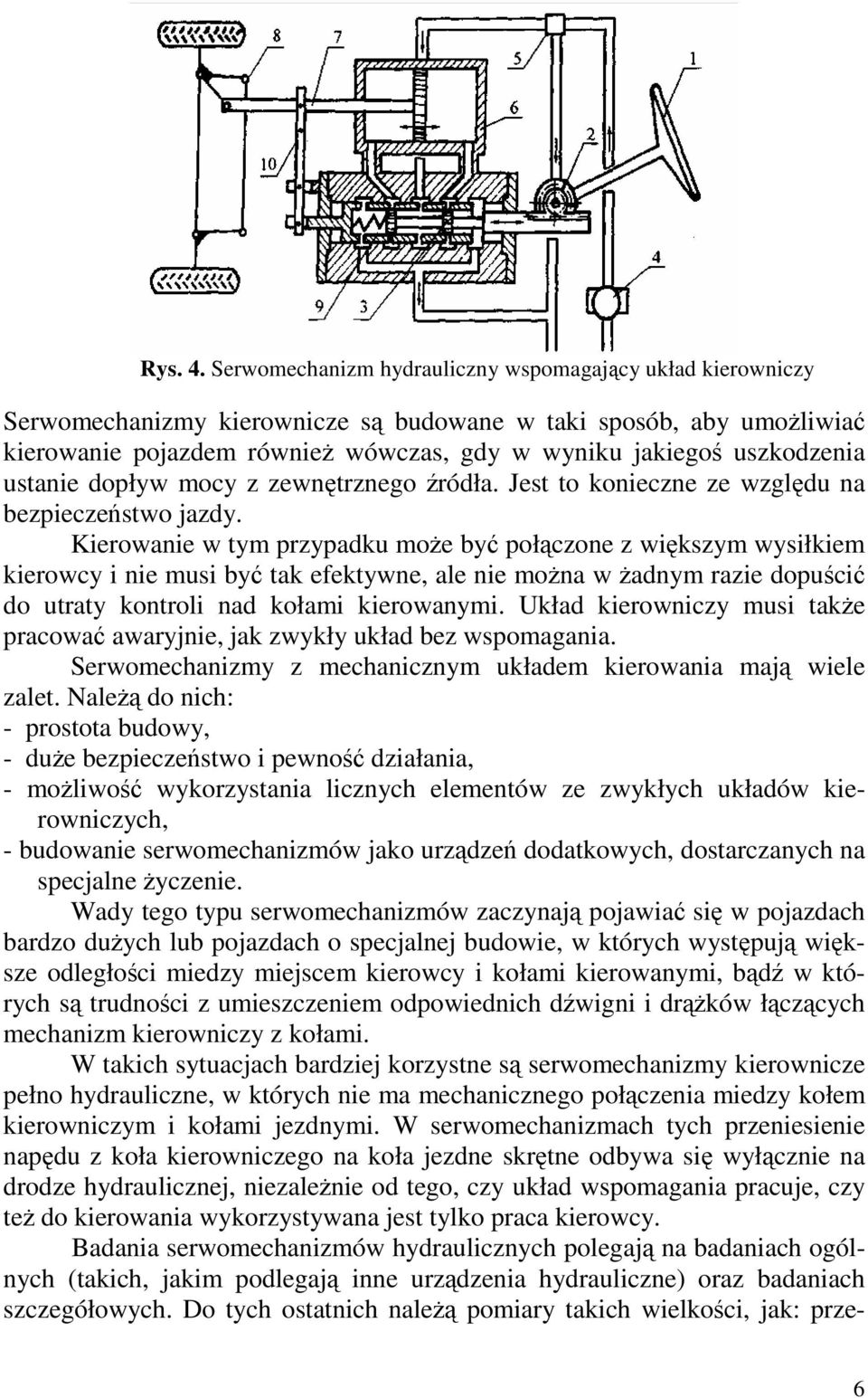 ustanie dopływ mocy z zewntrznego ródła. Jest to konieczne ze wzgldu na bezpieczestwo jazdy.