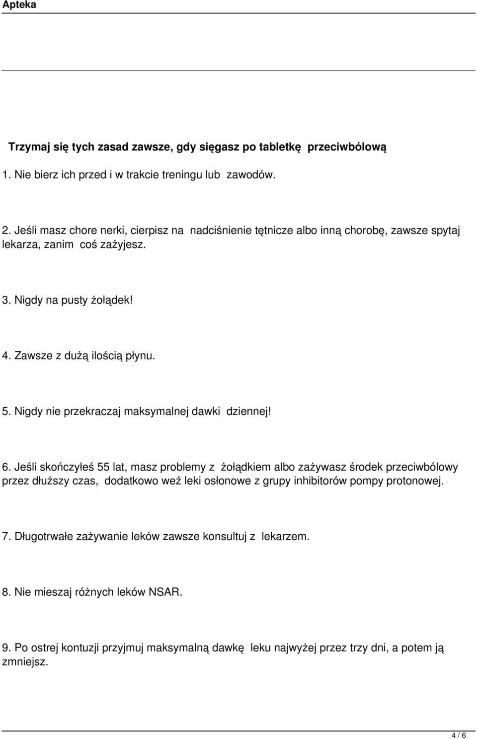 Nigdy nie przekraczaj maksymalnej dawki dziennej! 6.