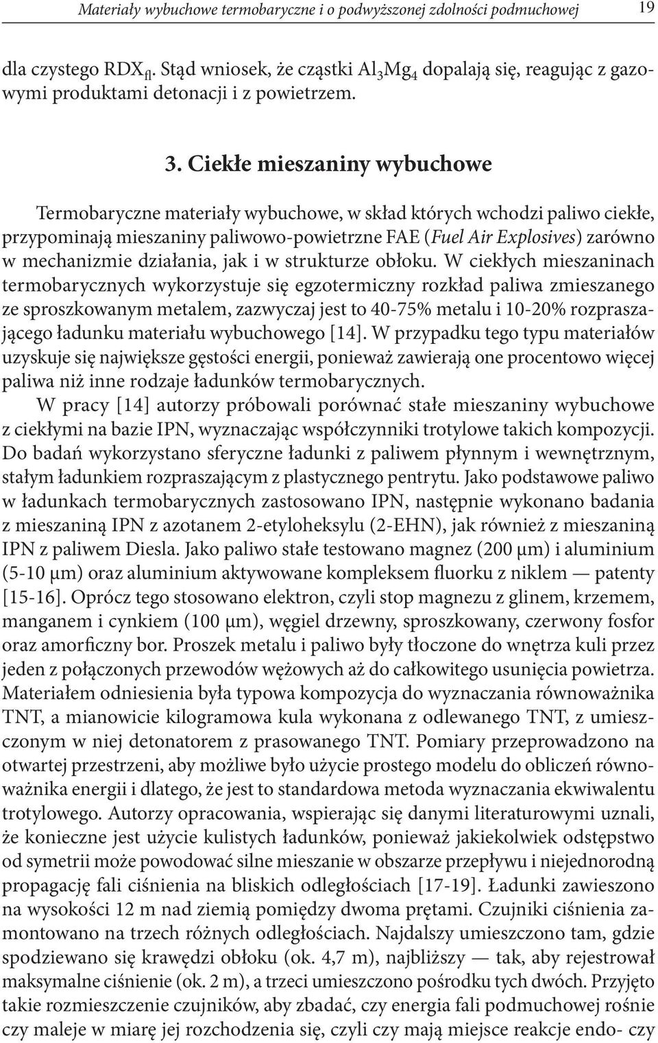 Mg 4 dopalają się, reagując z gazowymi produktami detonacji i z powietrzem. 3.