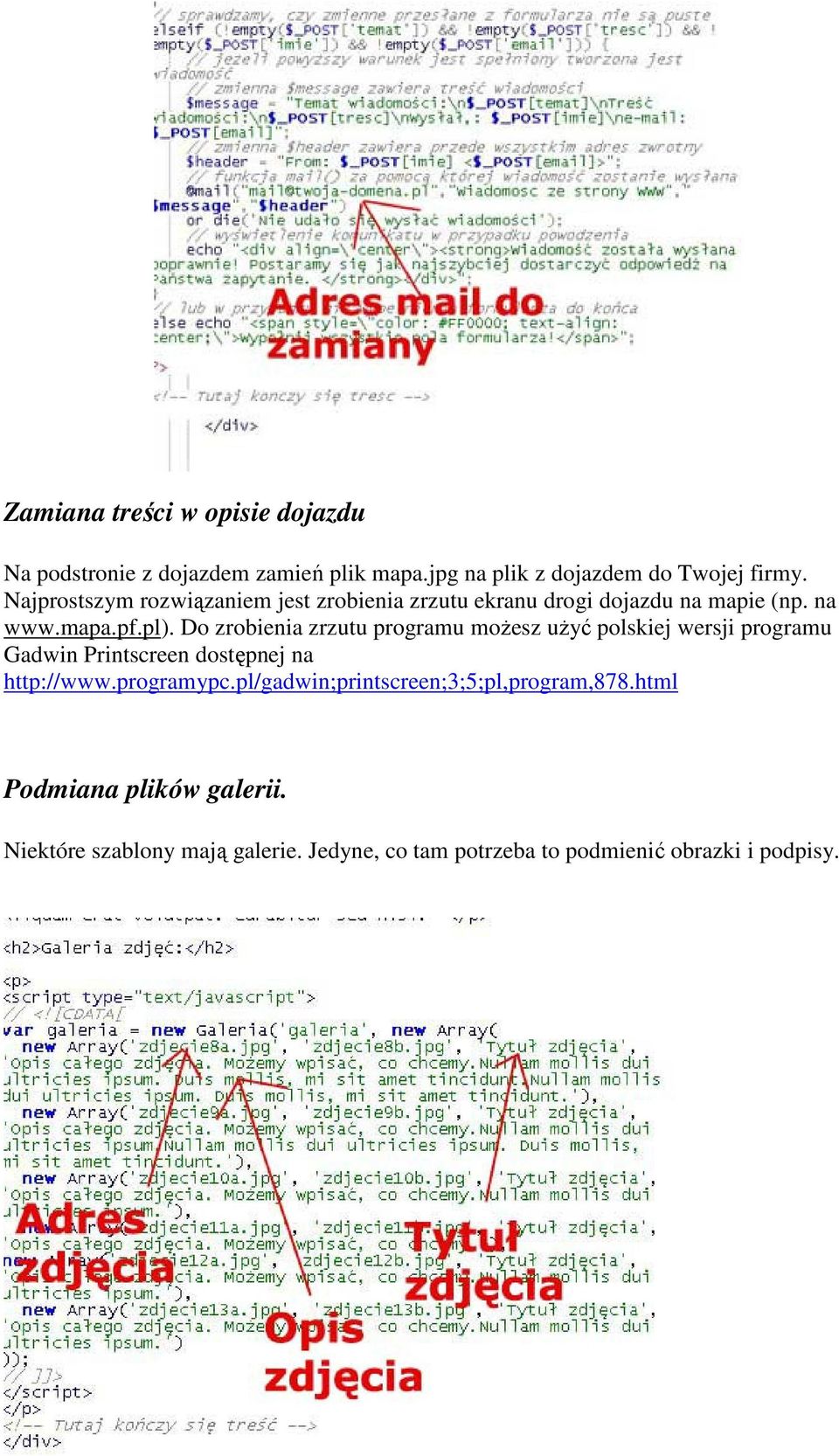 Do zrobienia zrzutu programu możesz użyć polskiej wersji programu Gadwin Printscreen dostępnej na http://www.programypc.
