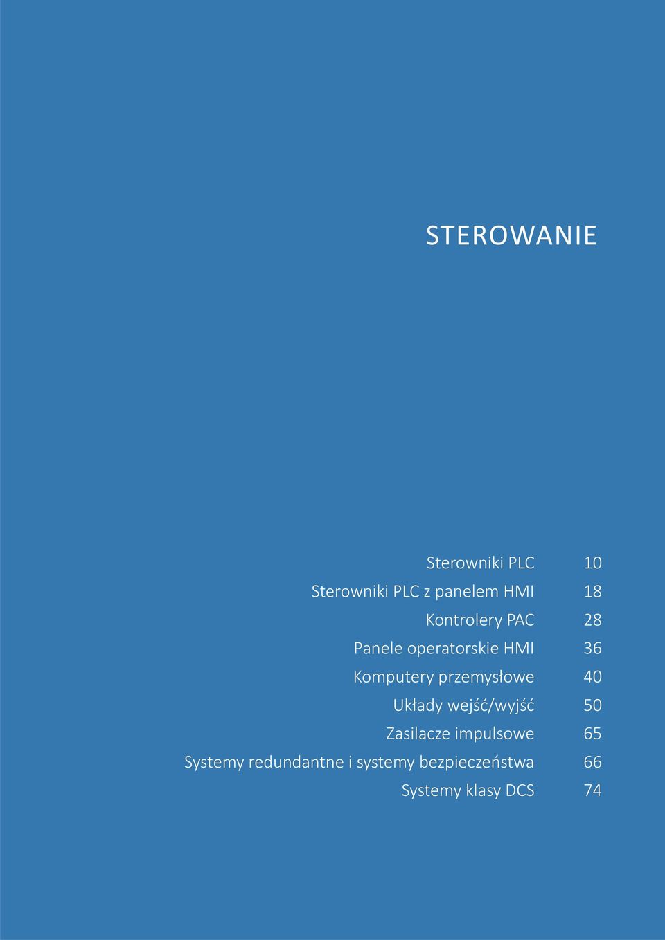 przemysłowe 40 Układy wejść/wyjść 50 Zasilacze impulsowe 65 Systemy