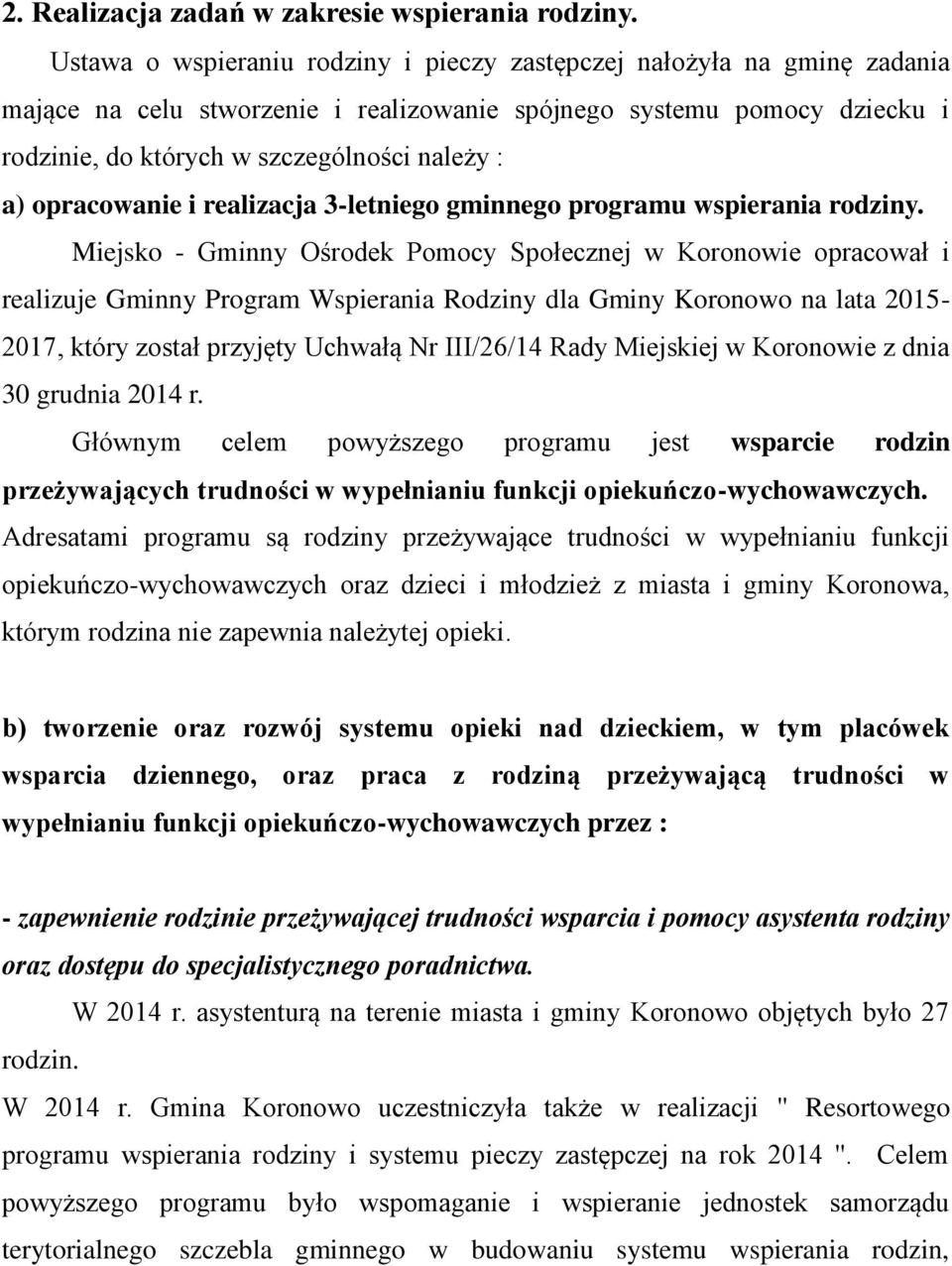 opracowanie i realizacja 3-letniego gminnego programu wspierania rodziny.