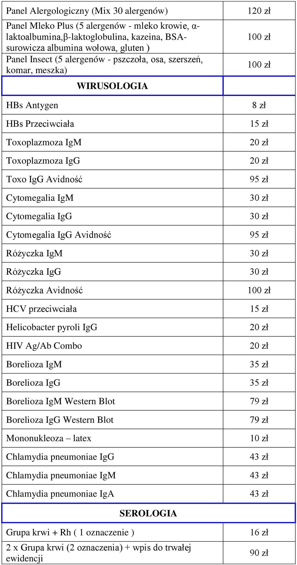 IgG Różyczka Avidność HCV przeciwciała Helicobacter pyroli IgG HIV Ag/Ab Combo Borelioza IgM Borelioza IgG WIRUSOLOGIA Borelioza IgM Western Blot Borelioza IgG Western Blot Mononukleoza latex