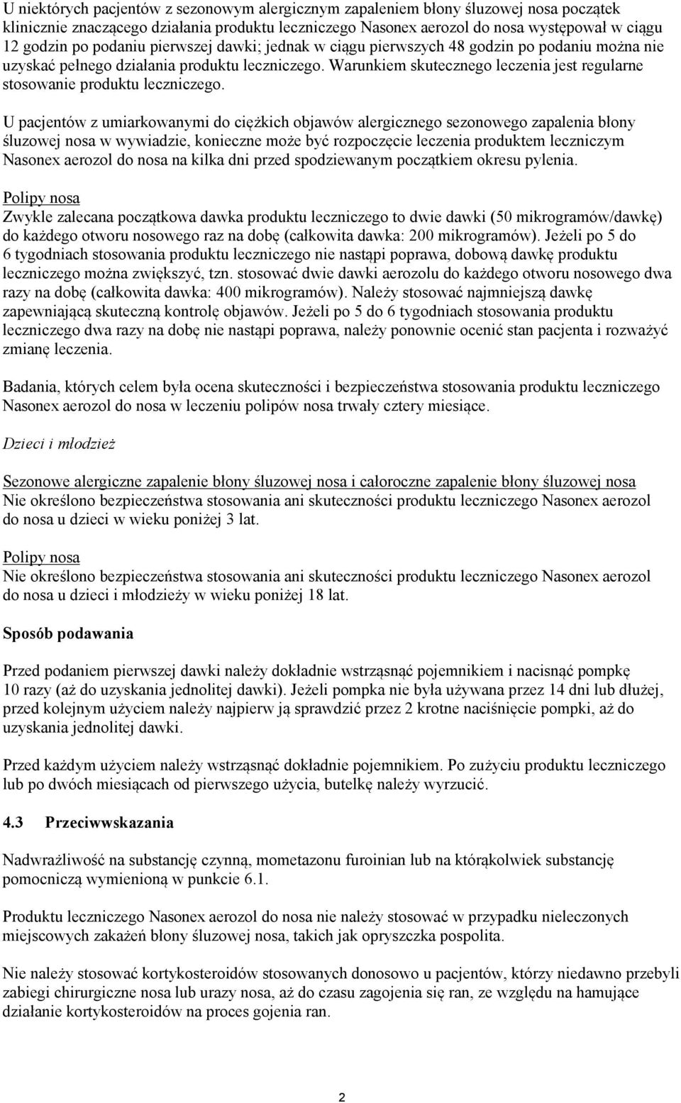 Warunkiem skutecznego leczenia jest regularne stosowanie produktu leczniczego.