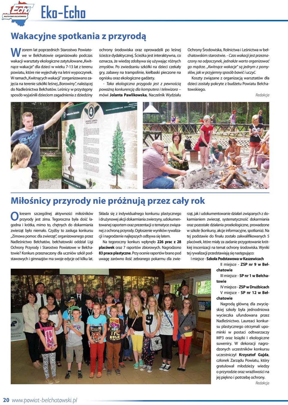 Leśnicy w przystępny sposób wyjaśnili dzieciom zagadnienia z dziedziny ochrony środowiska oraz oprowadzili po leśnej ścieżce dydaktycznej.