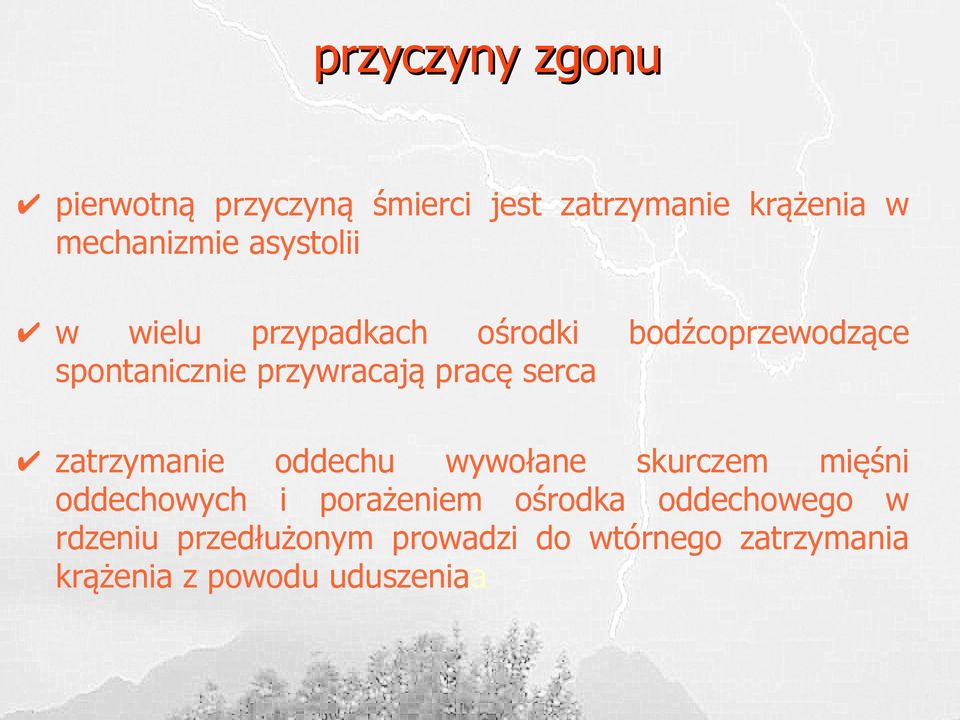 serca zatrzymanie oddechu wywołane skurczem mięśni oddechowych i porażeniem ośrodka