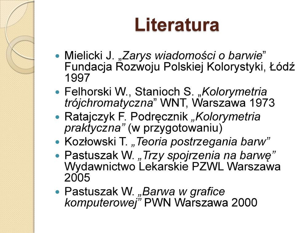 Kolorymetria trójchromatyczna WNT, Warszawa 1973 Ratajczyk F.