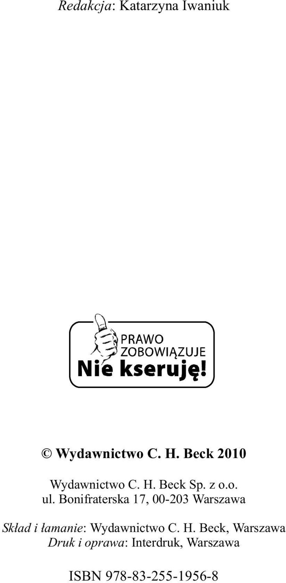 Bonifraterska 17, 00-203 Warszawa Sk³ad i ³amanie: