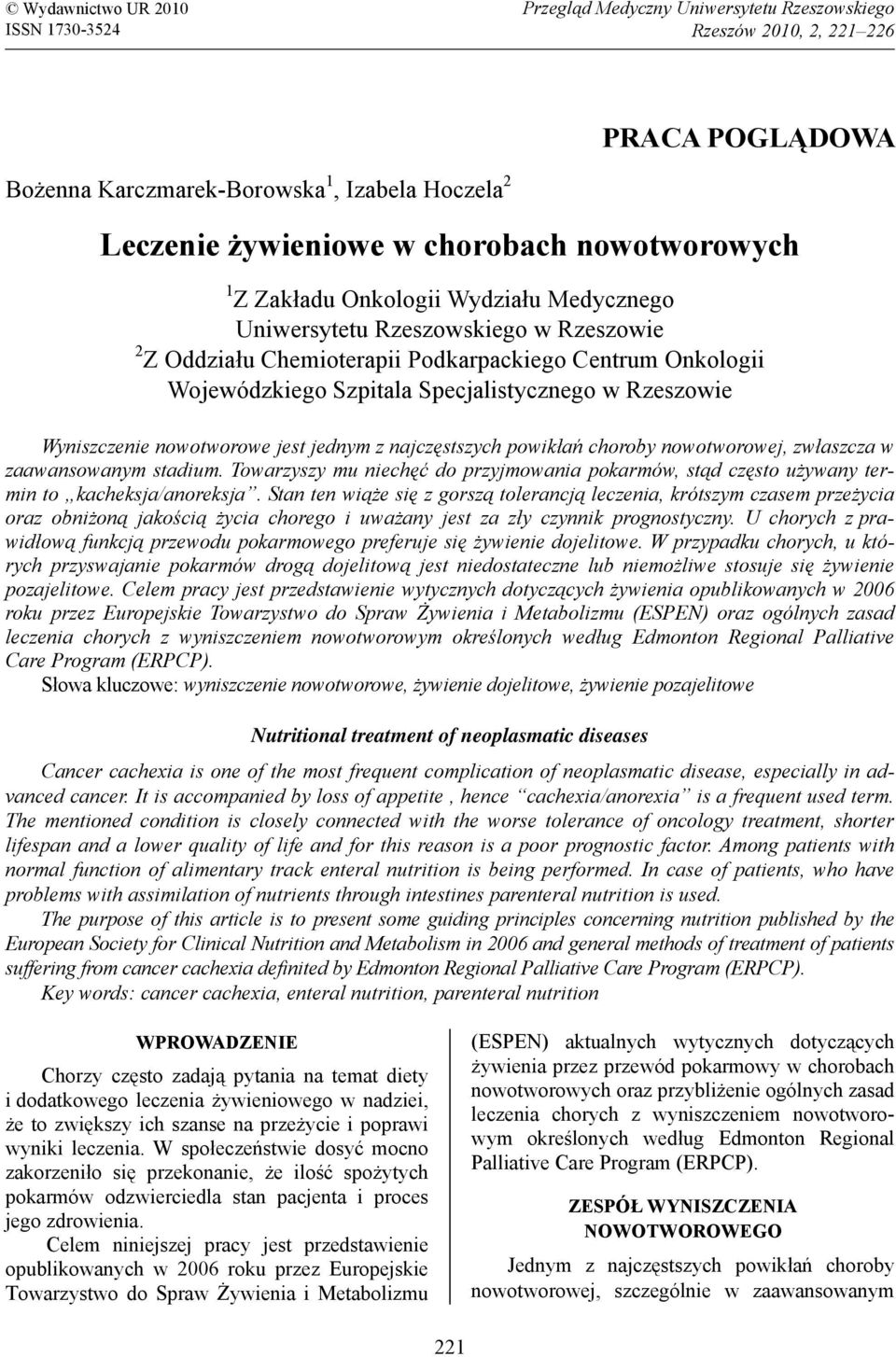 Specjalistycznego w Rzeszowie Wyniszczenie nowotworowe jest jednym z najczęstszych powikłań choroby nowotworowej, zwłaszcza w zaawansowanym stadium.