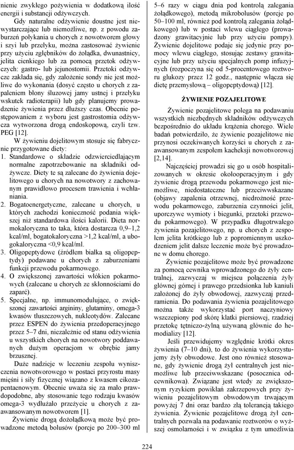 odżywczych: gastro- lub jejunostomii.