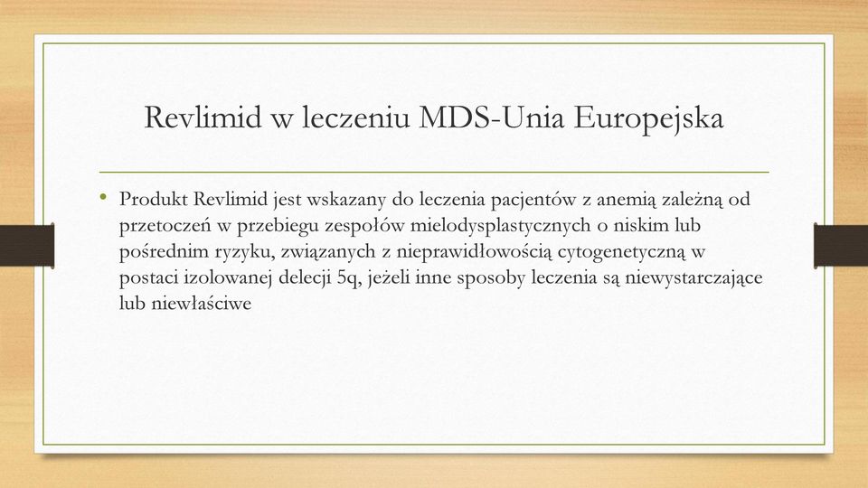 niskim lub pośrednim ryzyku, związanych z nieprawidłowością cytogenetyczną w postaci