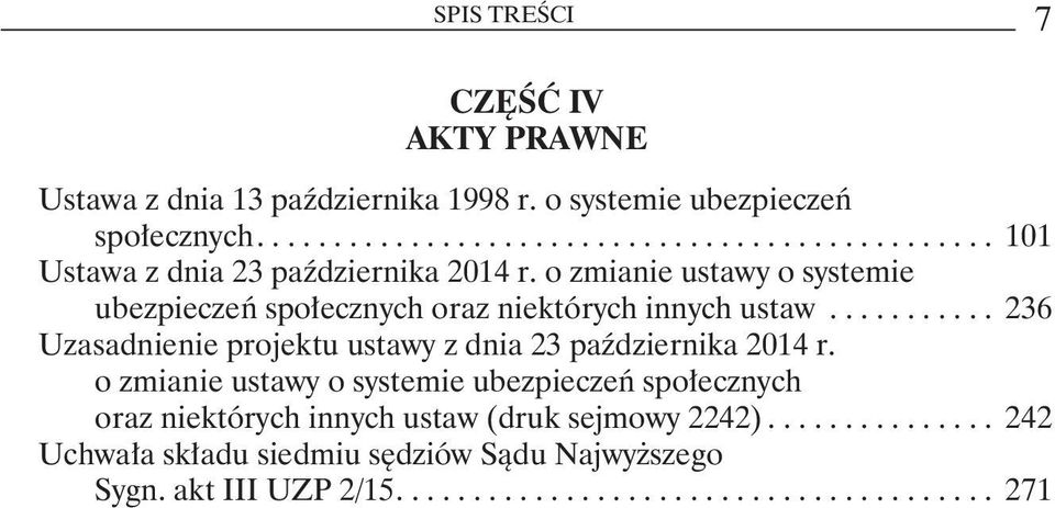 o zmianie ustawy o systemie ubezpieczeń społecznych oraz niektórych innych ustaw.