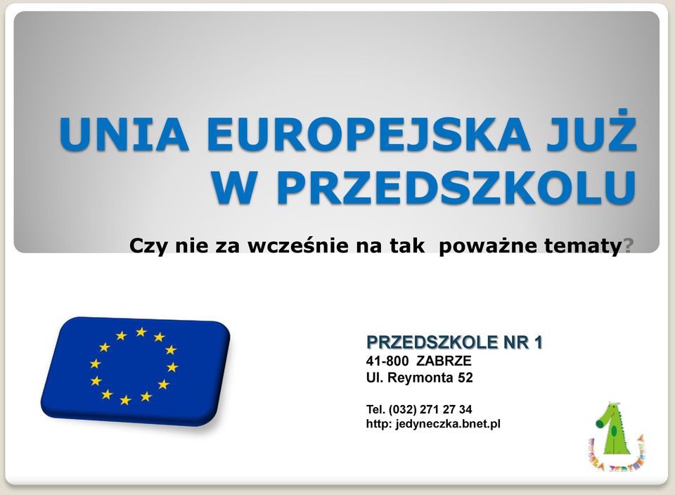 PRZEDSZKOLE NR 1 41-800 ZABRZE Ul.
