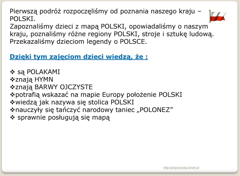 ludową. Przekazaliśmy dzieciom legendy o POLSCE.