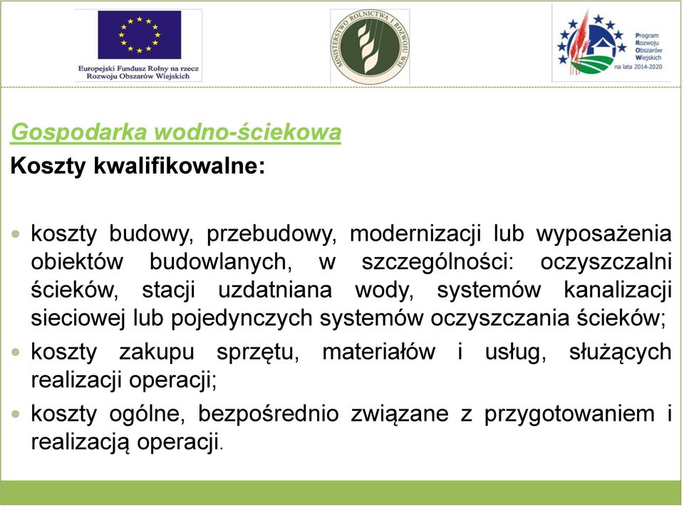 kanalizacji sieciowej lub pojedynczych systemów oczyszczania ścieków; koszty zakupu sprzętu, materiałów