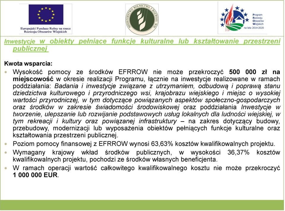 krajobrazu wiejskiego i miejsc o wysokiej wartości przyrodniczej, w tym dotyczące powiązanych aspektów społeczno-gospodarczych oraz środków w zakresie świadomości środowiskowej oraz poddziałania