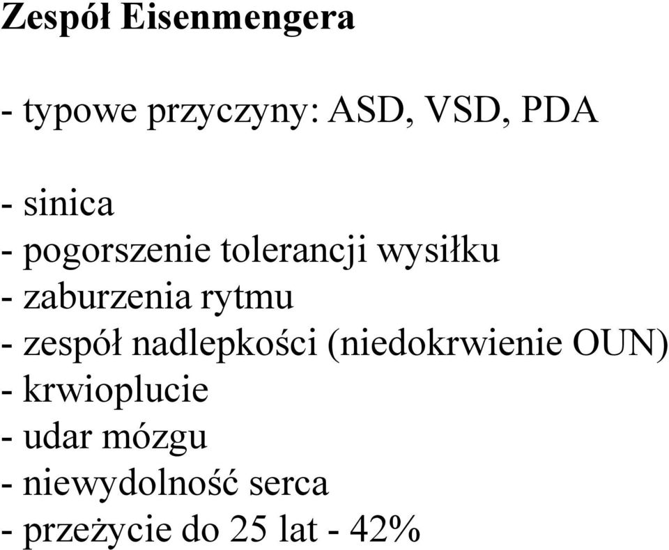 rytmu - zespół nadlepkości (niedokrwienie OUN) -