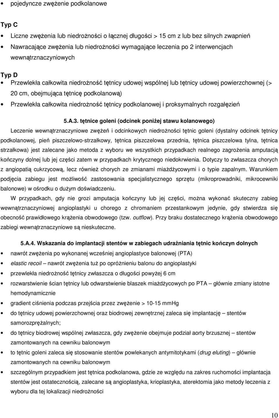 niedroŝność tętnicy podkolanowej i proksymalnych rozgałęzień 5.A.3.