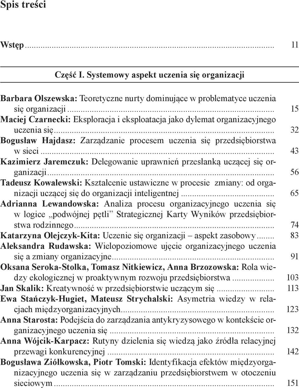 .. 43 Kazimierz Jaremczuk: Delegowanie uprawnień przesłanką uczącej się organizacji.