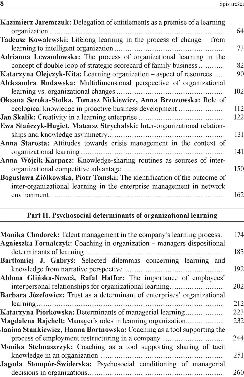 .. 73 Adrianna Lewandowska: The process of organizational learning in the concept of double loop of strategic scorecard of family business.